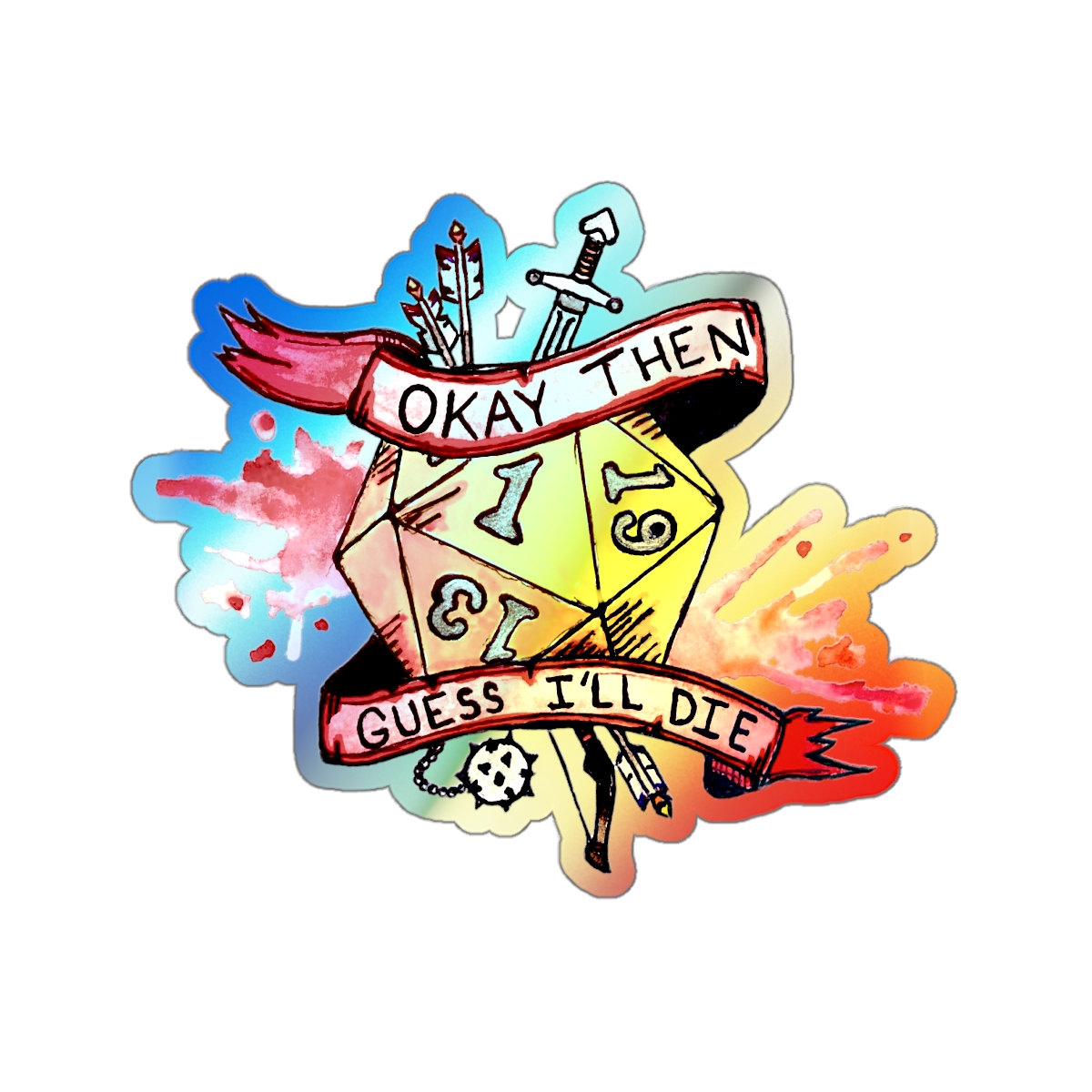 “guess Ill Die” Holographic Sticker Ravenwerks Guild 